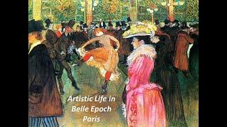 Artistic Life in Belle Epoch Paris 1880 1900