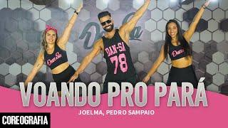 Voando Pro Pará - Joelma, Pedro Sampaio - Dan-Sa /  Daniel Saboya (Coreografia)