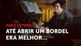 For Luther, even opening a brothel was better than…