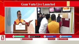 FOMENTO MEDIA LAUNCHES MARATHI NEWS CHANNEL GOAN VARTA LIVE; AIMS TO EXPLORE GOA'S RICH CULTURE