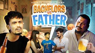 BACHELORS VS FATHER | Ahiran Sarma Films Presents | Assamese Funny Video |  @NostoLora