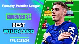 FPL Double Gameweek 34: BEST WILDCARD TEAM | Fantasy Premier League Tips 2023/24
