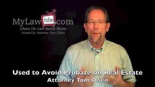 Attorney Tom Olsen discusses enhanced life estate deeds aka lady bird deed