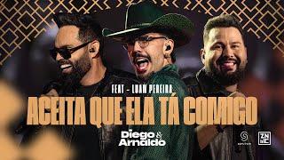 Diego & Arnaldo - Aceita Que Ela Tá Comigo (Part. @LuanPereiraLP) - Ao Vivo em São Paulo