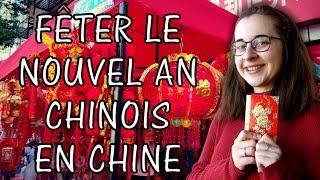 CHINE : Fêter le Nouvel An Chinois dans une famille chinoise - Étudier/Vivre en Chine