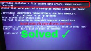 How to Fix | /dev/sda* contains a file system with errors, check forced| fixed |Ubuntu 20.04 LTS