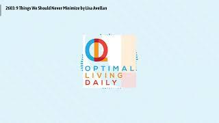 Optimal Living Daily - 2603: 9 Things We Should Never Minimize by Lisa Avellan