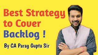 How to Complete Backlog | Backlog best Strategy | CA Parag Gupts sir | RKGians