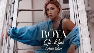 Röya - Gic Kimi (Audio Video)