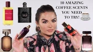 TOP 10 COFFEE ️ INFUSED PERFUMES (AFFORDABLE & NICHE) | PERFUME COLLECTION | Paulina Schar