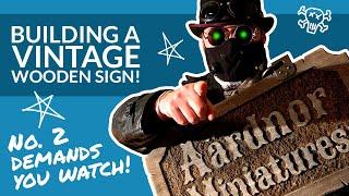 Making a Vintage Wooden Sign Out of XPS Foam!