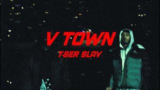 T-Ser & SLAV - V-Town (prod. HARDY & food for thought)