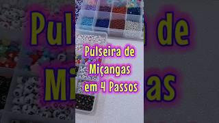 PULSEIRA DE MIÇANGAS EM QUATRO PASSOS