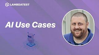 AI Use Cases in Software Testing | LambdaTest