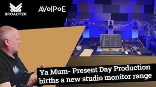 "Ya Mum Unveils Exciting New Studio Monitor Range!  | PresentDayProduction"