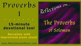 Proverbs 1 • Reflections on...The Proverbs of Solomon • MattJohnsonMusic.x