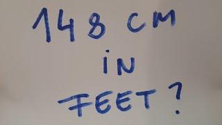 148 cm in feet?