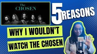 Ep 35 | The Chosen Series (5 Reasons Why I Wouldn't Watch)