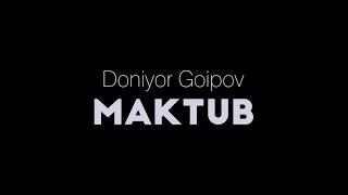 Doniyor Goipov - Maktub | Дониёр Гоипов - Мактуб