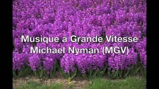 Musique à Grande Vitesse 1º y 2º region (MGV) - Michael Nyman