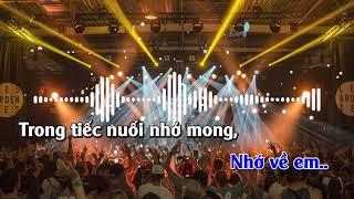 Ém về nhơ   Karaoke Remix   Tone Nam Đô Thứ