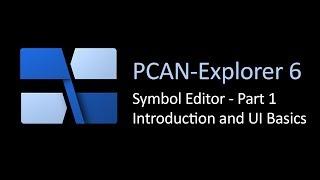 PCAN-Explorer 6 - Symbol Editor 1: Introduction and UI Basics