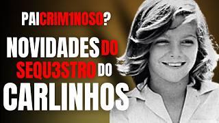 MENINO CARLINHOS: PAI PODE SER O AUTOR DO SEQUESTRO MAIS MISTERIOSO DO BRASIL? - C/ CARLOS DE FARIA