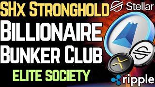 SHX Stronghold: BILLIONAIRE BUNKER CLUB (XRP/XLM)