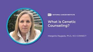 What is Genetic Counseling?