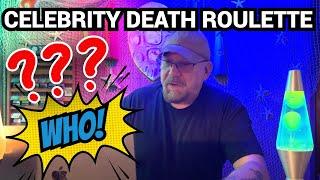 Celebrity Death Roulette: Let’s Play a Game