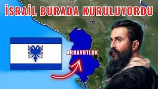 Arnavutluk neden İsrail toprağı oluyordu? Balkanlarda Yahudi devleti kurma planı