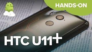 HTC U11 Plus (U11+) hands-on preview!