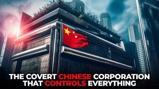 The Covert Chinese Corporation That Controls Everything