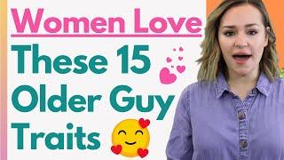 15 "Older Guy" Traits That Attract Younger Women To Older Men! Qualities Young Women Chase In A Man