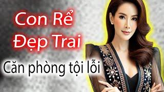 Con Rể Đẹp Trai & Mẹ Vợ: Vụ Án Có Thật Hay Nhất | Kỳ Án Trung Quốc