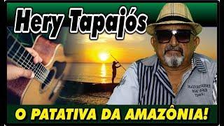 Hery Tapajós - O Patativa da Amazônia