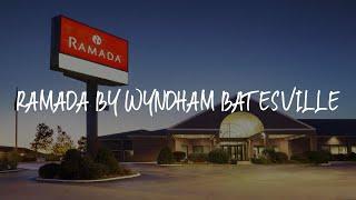 Ramada by Wyndham Batesville Review - Batesville , United States of America