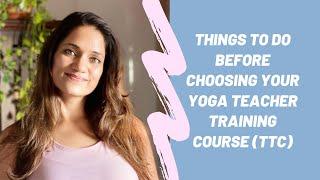 Things to do before choosing your Yoga Teacher Training Course (TTC)