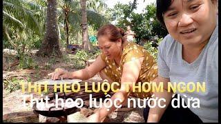 Cách làm món thịt heo luộc nước dừa| Món Ăn ngon | Chi Âu Vlog_ Pork boiled coconut water