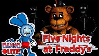 DANNO PLAYS FIVE NIGHTS AT FREDDY'S