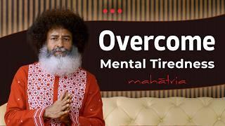 Elevate your energy levels | Mahatria on becoming dynamic through non-doing