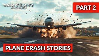 Inside Real Plane Crashes Part 2  LIVE! | Mayday Air Disaster