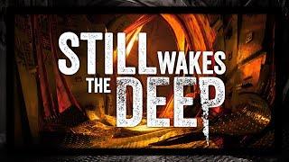 Still Wakes The Deep Means A Lot To Me