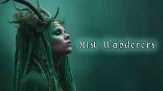 Mist Wanderers  Celtic Fantasy Ambient Music  Mystical Forest Soundscape for Relaxation & Focus