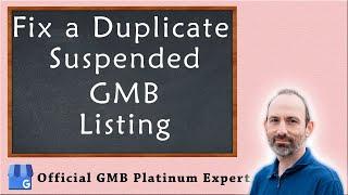 How to Fix a Duplicate Suspended Google My Business (GMB) Listing