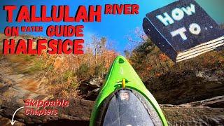 Tallulah River GA "Half Slice On Water Guide"