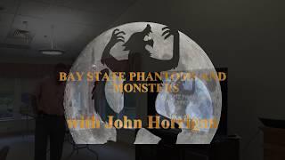 Norfolk Senior Center - John Horrigan on Bay State Phantoms and Monsters