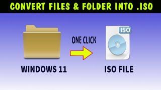 Simple Way to Create ISO Image File from Files / Folders | Make Bootable ISO from Windows folder