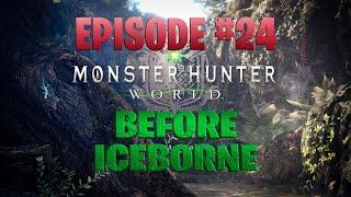 Monster Hunter: World before Iceborne | Episode 24