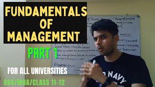 Fundamentals Of Management | Introduction And Concepts Part 1 | For All Universities | BBA MBA